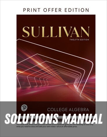 Solutions Manual for College Algebra 12th Edition by Michael Sullivan