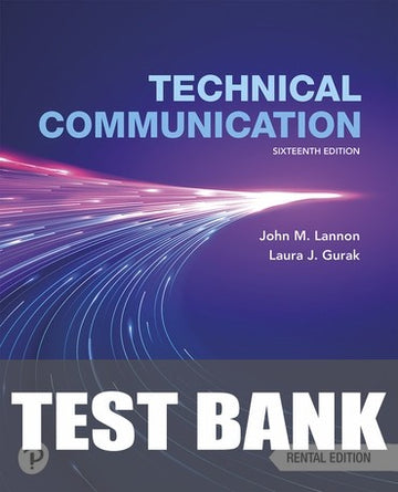 Test Bank for Technical Communication 16th Edition by John M. Lannon