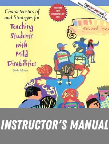 Instructor Manual for Characteristics of and Strategies for Teaching Students with Mild Disabilities 6th Edition by Martin Henley