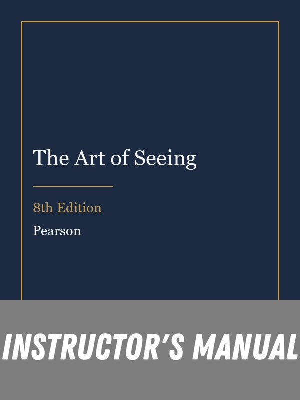 Instructor Manual for The Art of Seeing 8th Edition