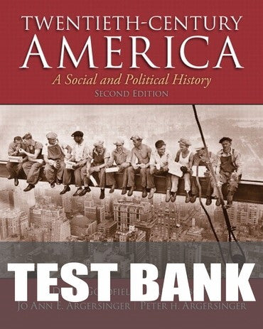 Test Bank for Twentieth-Century America 2nd Edition by David Goldfield