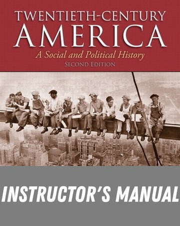 Instructor Manual for Twentieth-Century America 2nd Edition by David Goldfield