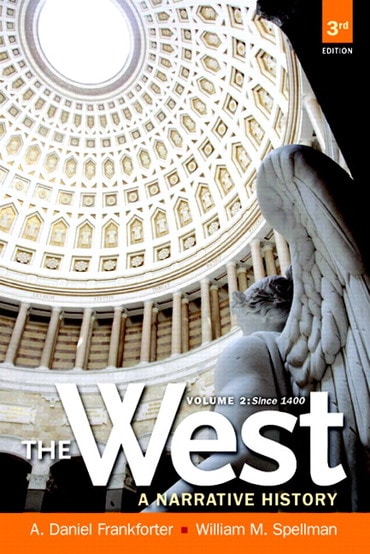 Test Bank for West, The: A Narrative History Since 1400, Volume 2 3rd Edition by A Daniel Frankforter