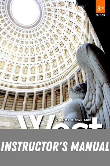 Instructor Manual for West, The: A Narrative History Since 1400, Volume 2 3rd Edition by A Daniel Frankforter