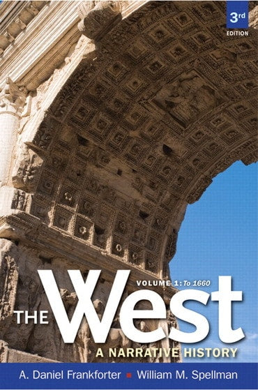 Test Bank for West, The: A Narrative History to 1660, Volume 1 3rd Edition by A Daniel Frankforter