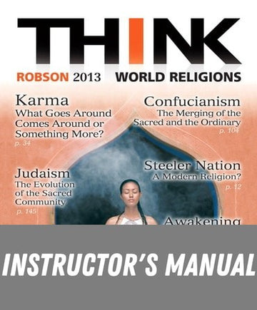 Instructor Manual for THINK World Religions 2nd Edition by Roy R. Robson