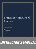 Instructor Manual for Principles - Practice of Physics 1st Edition