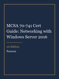 Test Bank for MCSA 70-741 Cert Guide: Networking with Windows Server 2016 1st Edition