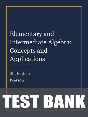 Test Bank for Elementary and Intermediate Algebra: Concepts and Applications 8th Edition