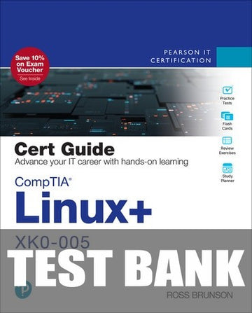 Test Bank for CompTIA Linux+ XK0-005 Cert Guide 1st Edition by Ross Brunson