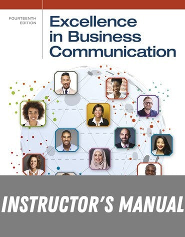 Instructor Manual for Excellence in Business Communication 14th Edition by John V. Thill