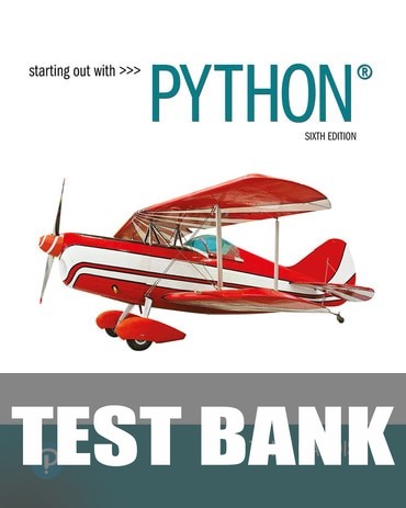 Test Bank for Starting Out with Python 6th Edition by Tony Gaddis