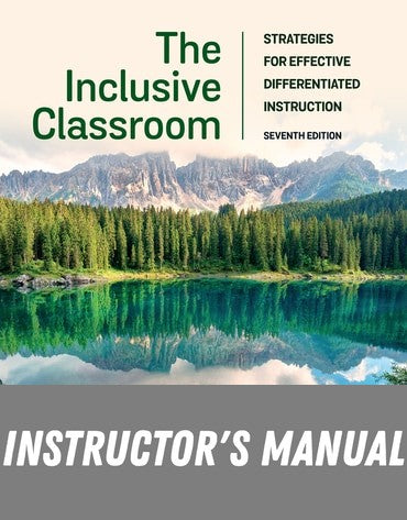 Instructor Manual for The Inclusive Classroom: Strategies for Effective Differentiated Instruction 7th Edition by Margo A. Mastropieri