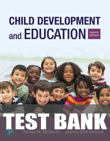 Test Bank for Child Development and Education 8th Edition by Teresa M. McDevitt