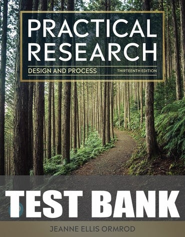 Test Bank for Practical Research: Design and Process 13th Edition by Jeanne Ellis Ormrod
