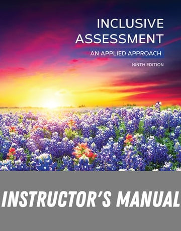 Instructor Manual for Inclusive Assessment: An Applied Approach 9th Edition by Terry Overton