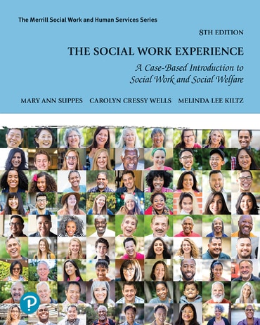 Instructor Manual for Social Work Experience, The: A Case-Based Introduction to Social Work and Social Welfare 8th Edition by Mary Ann Suppes