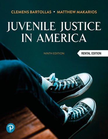Instructor Manual for Juvenile Justice In America 9th Edition by Clemens Bartollas