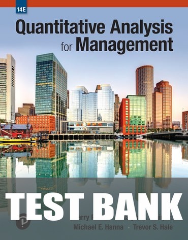 Test Bank for Quantitative Analysis for Management 14th Edition by Barry Render