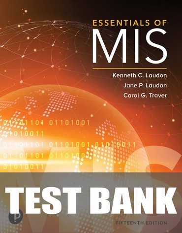 Test Bank for Essentials of MIS 15th Edition by Kenneth C. Laudon