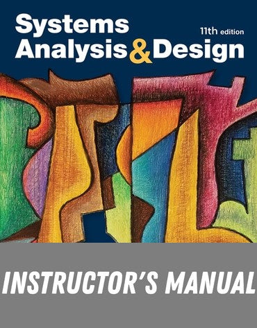 Instructor Manual for Systems Analysis and Design 11th Edition by Kenneth E. Kendall