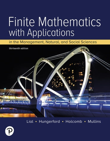 Solutions Manual for Finite Mathematics with Applications In the Management, Natural, and Social Sciences 13th Edition by Margaret L. Lial
