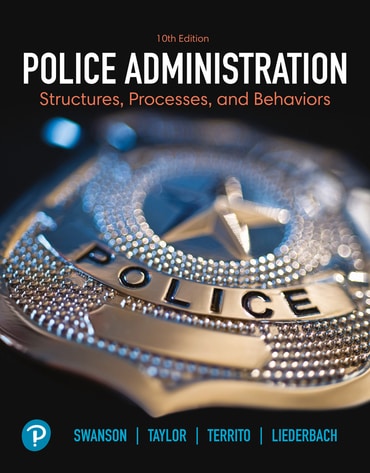 Instructor Manual for Police Administration: Structures, Processes, and Behaviors 10th Edition by Charles R. Swanson