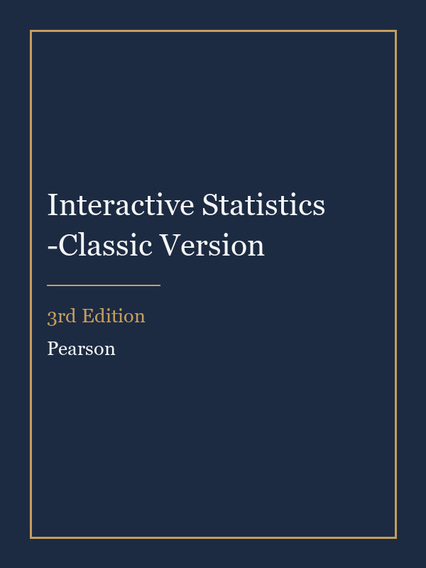 Solutions Manual for Interactive Statistics -Classic Version 3rd Edition