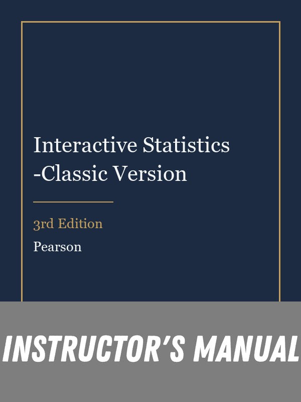 Instructor Manual for Interactive Statistics -Classic Version 3rd Edition