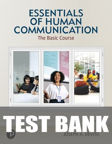 Test Bank for Essentials of Human Communication: The Basic Course 11th Edition by Joseph A. DeVito