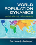 Instructor Manual for World Population Dynamics: An Introduction to Demography 1st Edition by Barbara A. Anderson