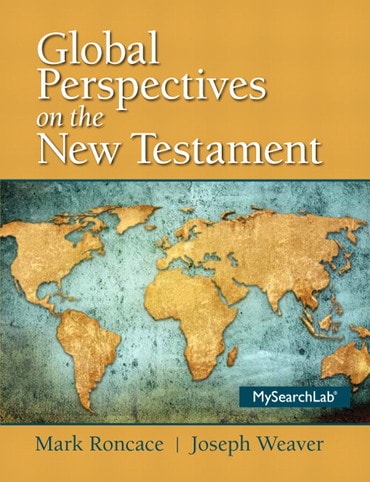 Instructor Manual for Global Perspectives on the New Testament 1st Edition by Mark Roncace