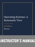Instructor Manual for Operating Systems: A Systematic View 6th Edition