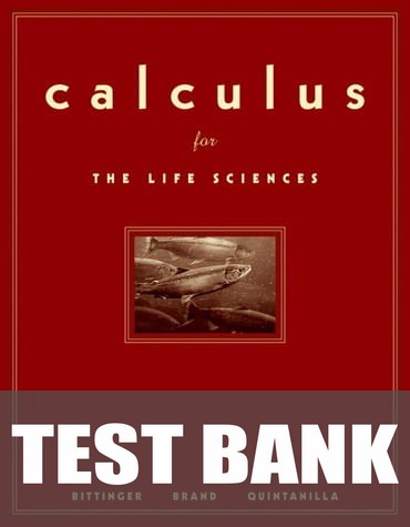 Test Bank for Calculus for the Life Sciences 1st Edition by Marvin L. Bittinger