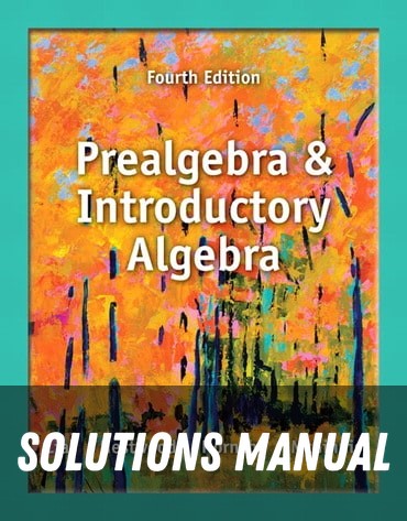 Solutions Manual for Prealgebra and Introductory Algebra 4th Edition by Margaret L. Lial