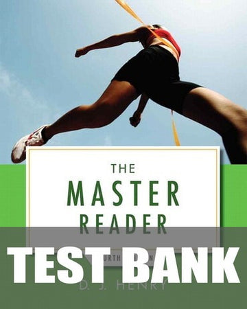 Test Bank for Master Reader, The 4th Edition by D J Henry