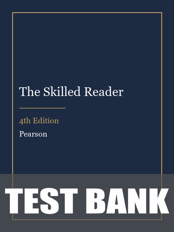 Test Bank for The Skilled Reader 4th Edition