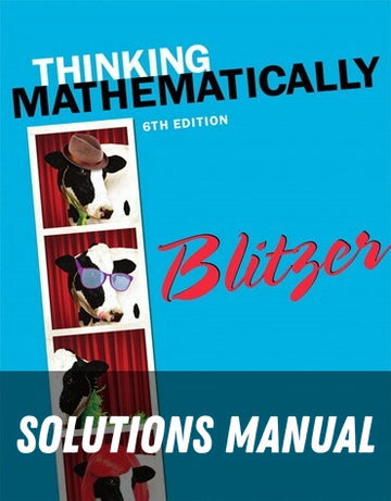 Solutions Manual for Thinking Mathematically 6th Edition by Robert F. Blitzer