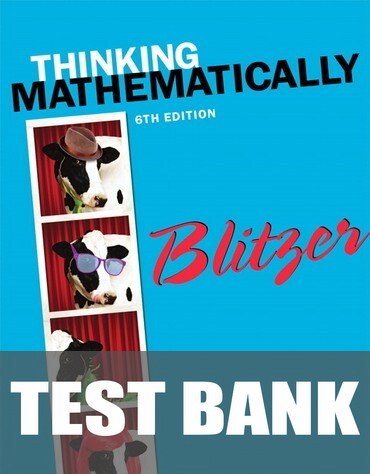 Test Bank for Thinking Mathematically 6th Edition by Robert F. Blitzer