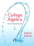 Instructor Manual for College Algebra: Concepts Through Functions 3rd Edition by Michael Sullivan