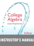 Instructor Manual for College Algebra: Concepts Through Functions 3rd Edition by Michael Sullivan