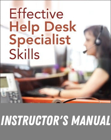 Instructor Manual for Effective Help Desk Specialist Skills 1st Edition by Darril Gibson