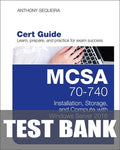Test Bank for MCSA 70-740 Cert Guide: Installation, Storage, and Compute with Windows Server 2016 1st Edition by Anthony J. Sequeira