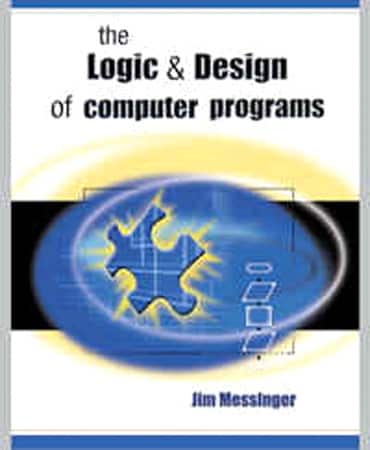 Solutions Manual for Logic and Design of Computer Programs 1st Edition by Jim Messinger