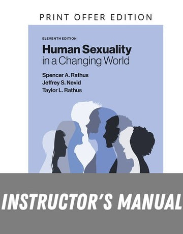 Instructor Manual for Human Sexuality in a Changing World 11th Edition by Spencer A. Rathus