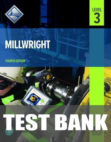 Test Bank for Millwright Level 3 4th Edition