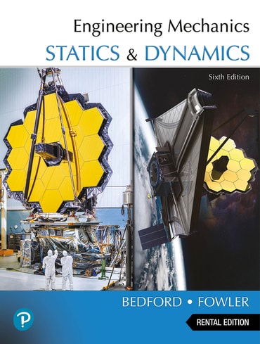 Solutions Manual for Engineering Mechanics: Statics and Dynamics 6th Edition by Anthony Bedford
