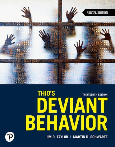 Test Bank for Thio's Deviant Behavior 13th Edition by Jim D. Taylor