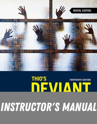 Instructor Manual for Thio's Deviant Behavior 13th Edition by Jim D. Taylor