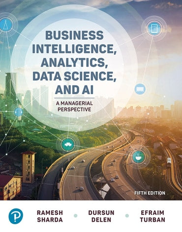Test Bank for Business Intelligence, Analytics, Data Science, and AI 5th Edition by Ramesh Sharda
